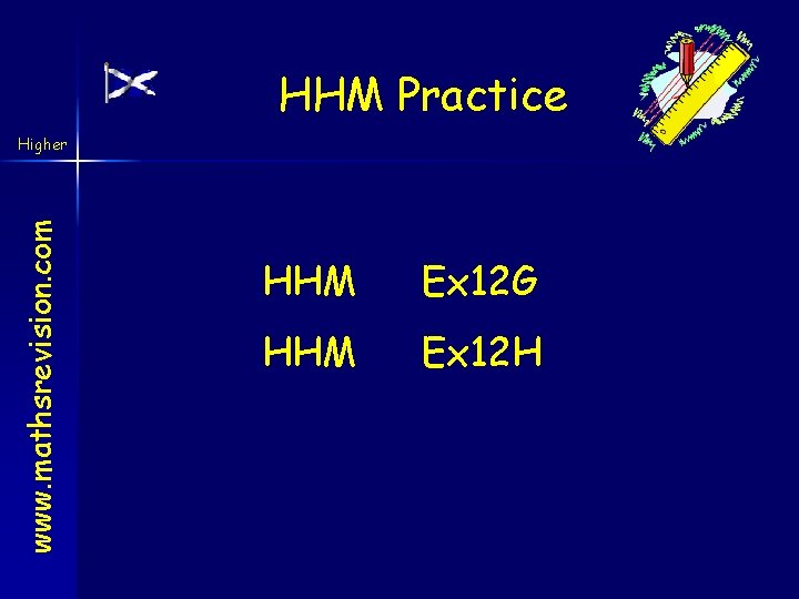 HHM Practice www. mathsrevision. com Higher HHM Ex 12 G HHM Ex 12 H