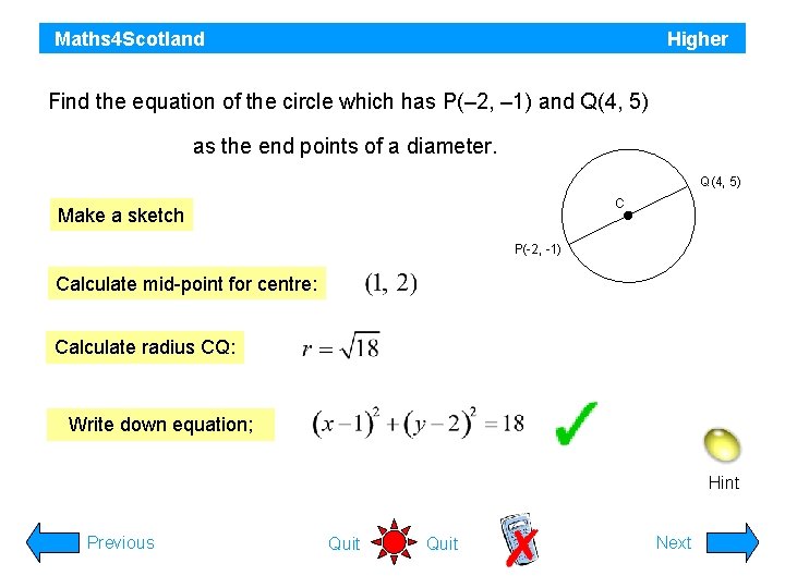 Maths 4 Scotland Higher Find the equation of the circle which has P(– 2,