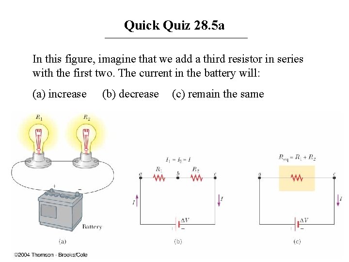 Quick Quiz 28. 5 a In this figure, imagine that we add a third