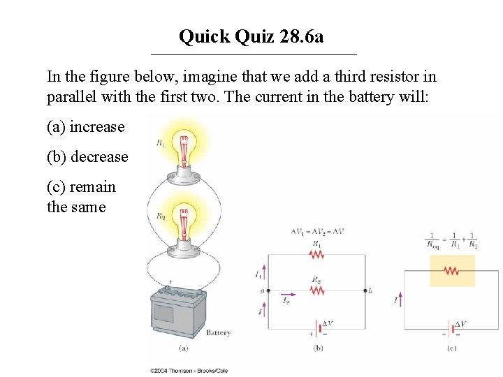 Quick Quiz 28. 6 a In the figure below, imagine that we add a