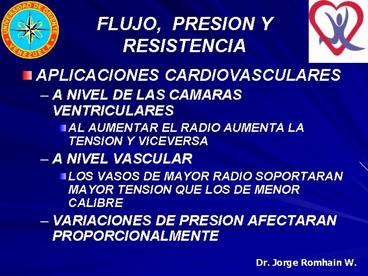 FLUJO, PRESION Y RESISTENCIA APLICACIONES CARDIOVASCULARES – A NIVEL DE LAS CAMARAS VENTRICULARES AL