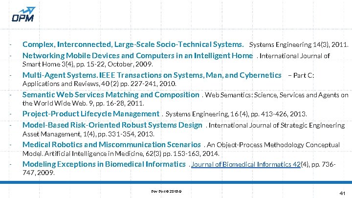 - Complex, Interconnected, Large-Scale Socio-Technical Systems Engineering 14(3), 2011. Networking Mobile Devices and Computers
