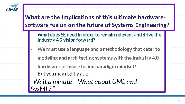 What are the implications of this ultimate hardwaresoftware fusion on the future of Systems
