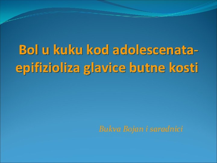 Bol u kuku kod adolescenataepifizioliza glavice butne kosti Bukva Bojan i saradnici 