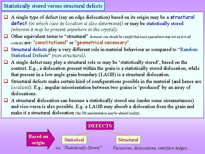 Statistically stored versus structural defects q A single type of defect (say an edge