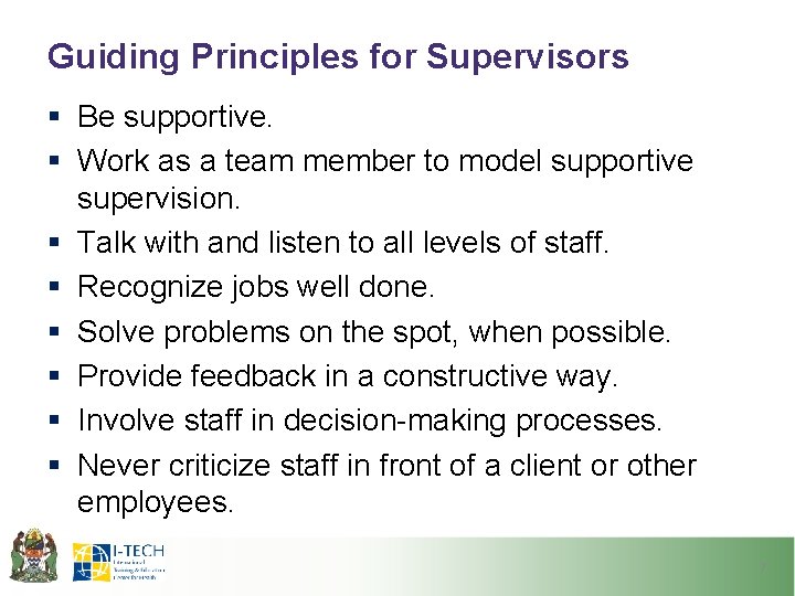 Guiding Principles for Supervisors § Be supportive. § Work as a team member to Guiding Principles for Supervisors § Be supportive. § Work as a team member to