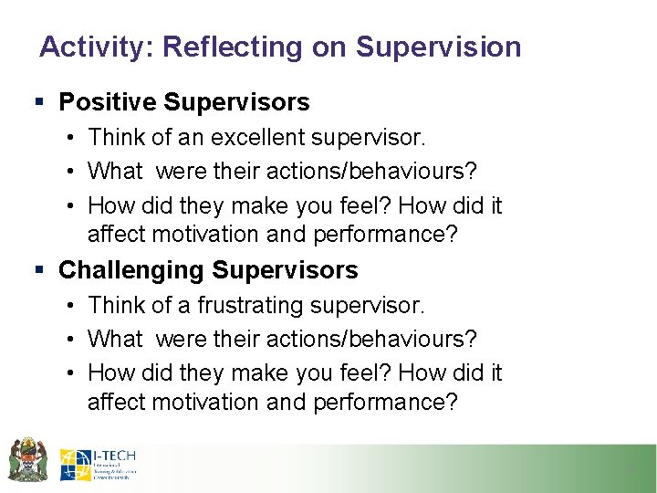 Activity: Reflecting on Supervision § Positive Supervisors • Think of an excellent supervisor. • Activity: Reflecting on Supervision § Positive Supervisors • Think of an excellent supervisor. •