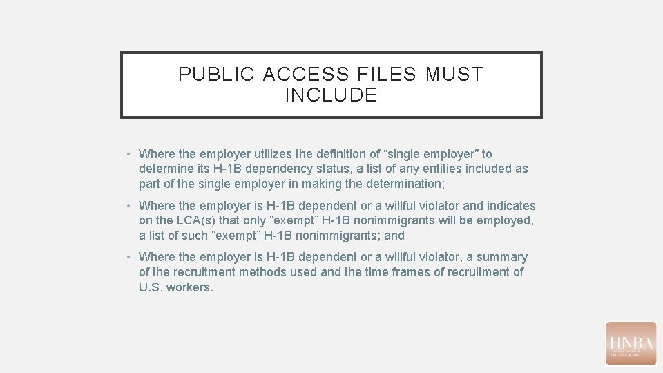 PUBLIC ACCESS FILES MUST INCLUDE • Where the employer utilizes the definition of “single PUBLIC ACCESS FILES MUST INCLUDE • Where the employer utilizes the definition of “single