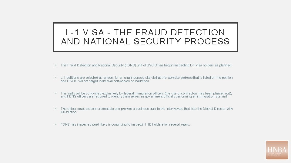 L-1 VISA - THE FRAUD DETECTION AND NATIONAL SECURITY PROCESS • The Fraud Detection L-1 VISA - THE FRAUD DETECTION AND NATIONAL SECURITY PROCESS • The Fraud Detection