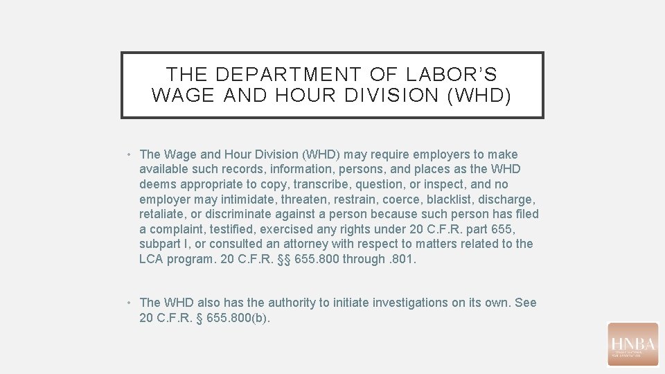 THE DEPARTMENT OF LABOR’S WAGE AND HOUR DIVISION (WHD) • The Wage and Hour THE DEPARTMENT OF LABOR’S WAGE AND HOUR DIVISION (WHD) • The Wage and Hour