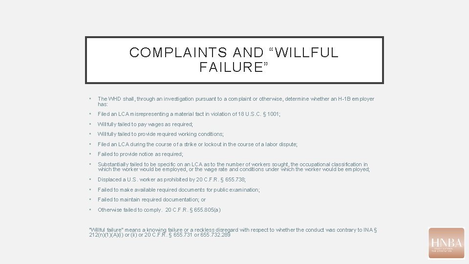 COMPLAINTS AND “WILLFUL FAILURE” • The WHD shall, through an investigation pursuant to a COMPLAINTS AND “WILLFUL FAILURE” • The WHD shall, through an investigation pursuant to a