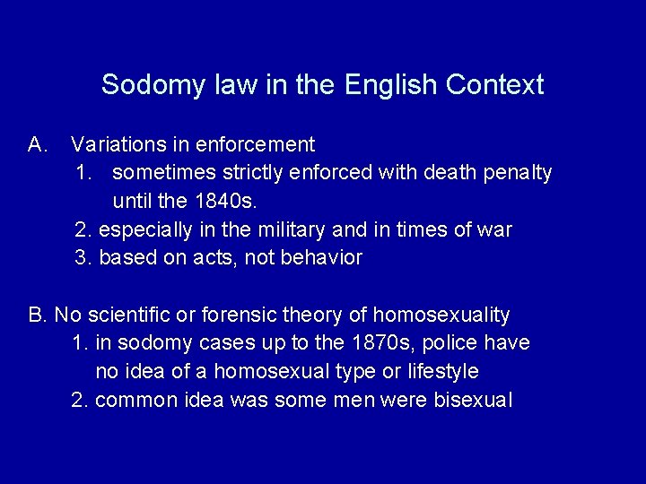 Sodomy law in the English Context A. Variations in enforcement 1. sometimes strictly enforced