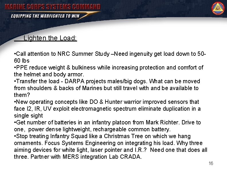 Lighten the Load: • Call attention to NRC Summer Study –Need ingenuity get load