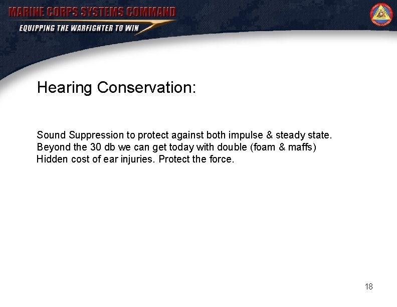 Hearing Conservation: Sound Suppression to protect against both impulse & steady state. Beyond the