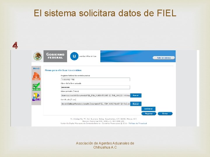 El sistema solicitara datos de FIEL Asociación de Agentes Aduanales de Chihuahua A. C