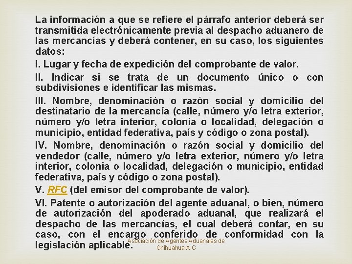 La información a que se refiere el párrafo anterior deberá ser transmitida electrónicamente previa