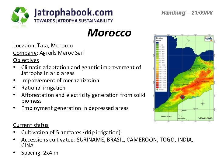 Hamburg – 21/09/08 Morocco Location: Tata, Morocco Company: Agroils Maroc Sarl Objectives • Climatic