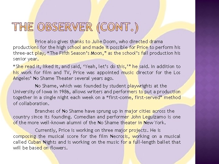 Price also gives thanks to Julie Doom, who directed drama productions for the high Price also gives thanks to Julie Doom, who directed drama productions for the high
