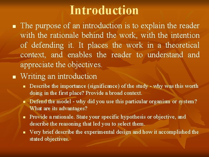 Introduction n n The purpose of an introduction is to explain the reader with