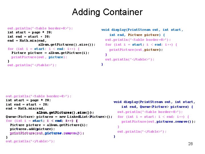 Adding Container out. println("<table border=0>"); int start = page * 20; int end =