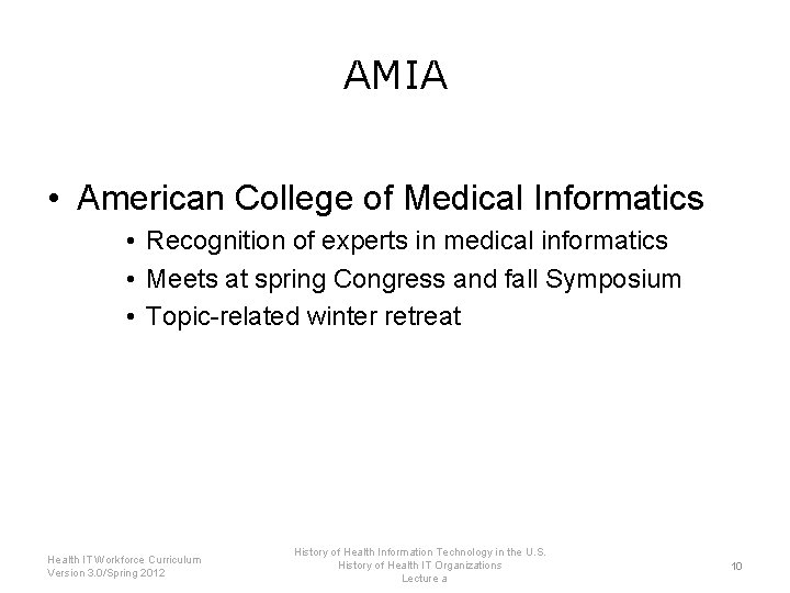 AMIA • American College of Medical Informatics • Recognition of experts in medical informatics