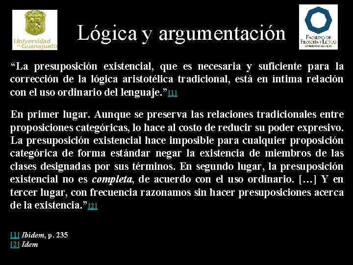 Lógica y argumentación “La presuposición existencial, que es necesaria y suficiente para la corrección