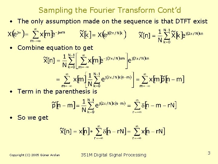 Sampling the Fourier Transform Cont’d • The only assumption made on the sequence is