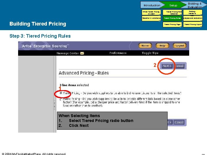 Introduction When Tiered Pricing is used Benefits & Limitations Building Tiered Pricing Step 3: