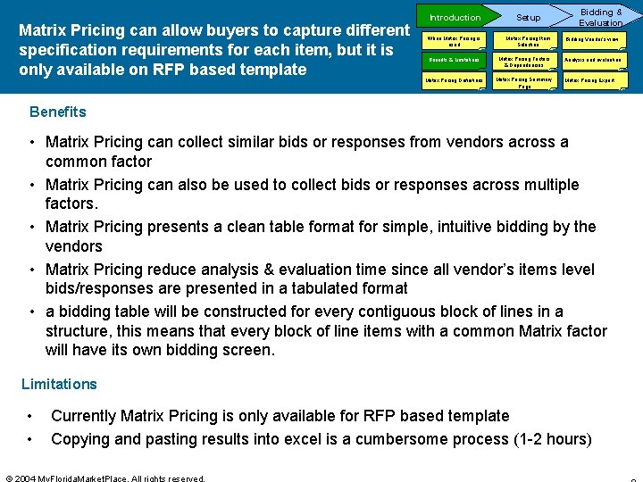 Matrix Pricing can allow buyers to capture different specification requirements for each item, but