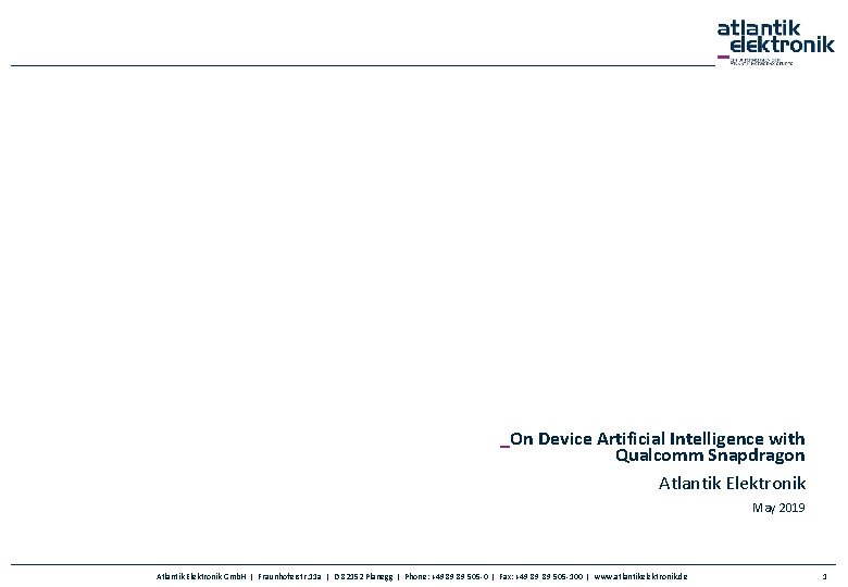 _On Device Artificial Intelligence with Qualcomm Snapdragon Atlantik Elektronik May 2019 Atlantik Elektronik Gmb.