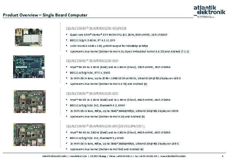 Product Overview – Single Board Computer QUALCOMM® SNAPDRAGON 410/410 E • Quad-core ARM® Cortex®