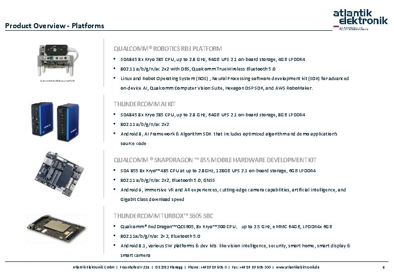 Product Overview - Platforms QUALCOMM® ROBOTICS RB 3 PLATFORM • SDA 845 8 x
