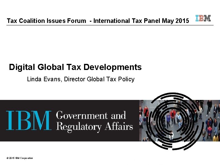 Tax Coalition Issues Forum - International Tax Panel May 2015 Digital Global Tax Developments