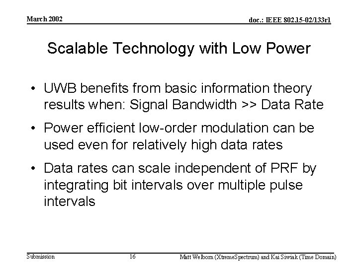 March 2002 doc. : IEEE 802. 15 -02/133 r 1 Scalable Technology with Low
