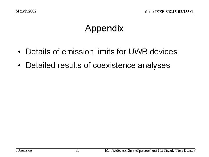 March 2002 doc. : IEEE 802. 15 -02/133 r 1 Appendix • Details of