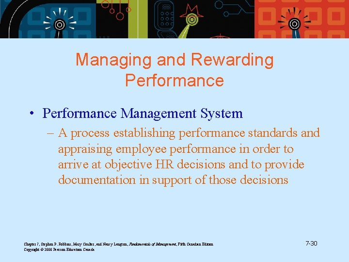 Managing and Rewarding Performance • Performance Management System – A process establishing performance standards Managing and Rewarding Performance • Performance Management System – A process establishing performance standards