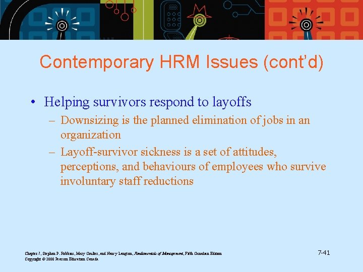 Contemporary HRM Issues (cont’d) • Helping survivors respond to layoffs – Downsizing is the Contemporary HRM Issues (cont’d) • Helping survivors respond to layoffs – Downsizing is the
