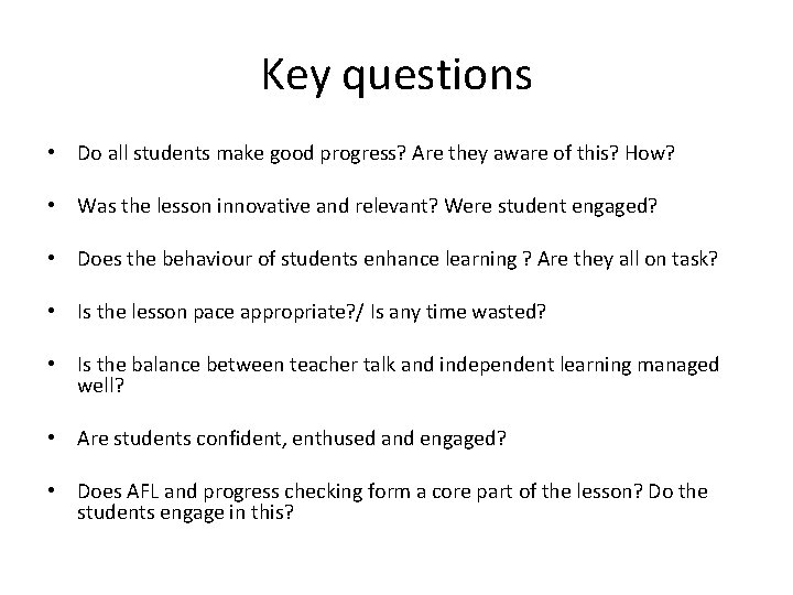 Key questions • Do all students make good progress? Are they aware of this?