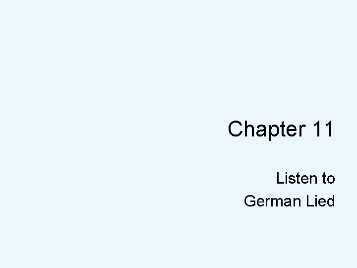 Chapter 11 Listen to German Lied 