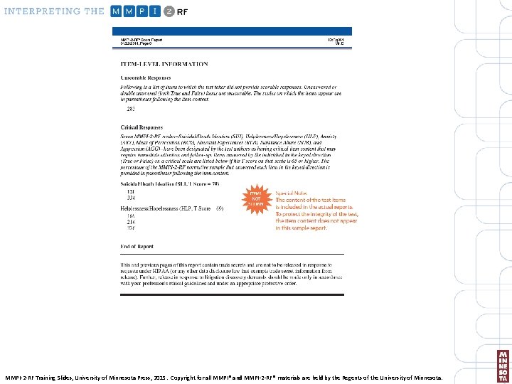 MMPI-2 -RF Training Slides, University of Minnesota Press, 2015. Copyright for all MMPI® and