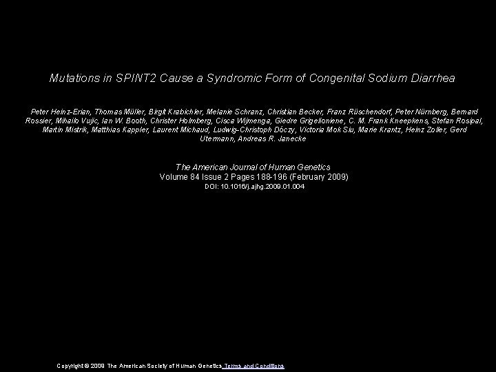 Mutations in SPINT 2 Cause a Syndromic Form of Congenital Sodium Diarrhea Peter Heinz-Erian,