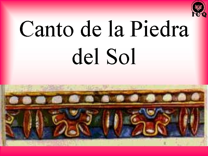 Canto de la Piedra del Sol 