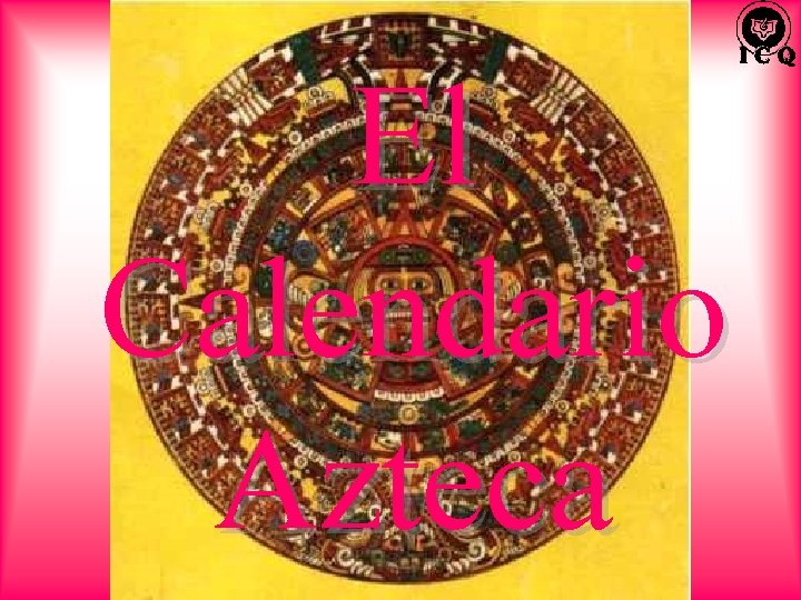 El Calendario Azteca 