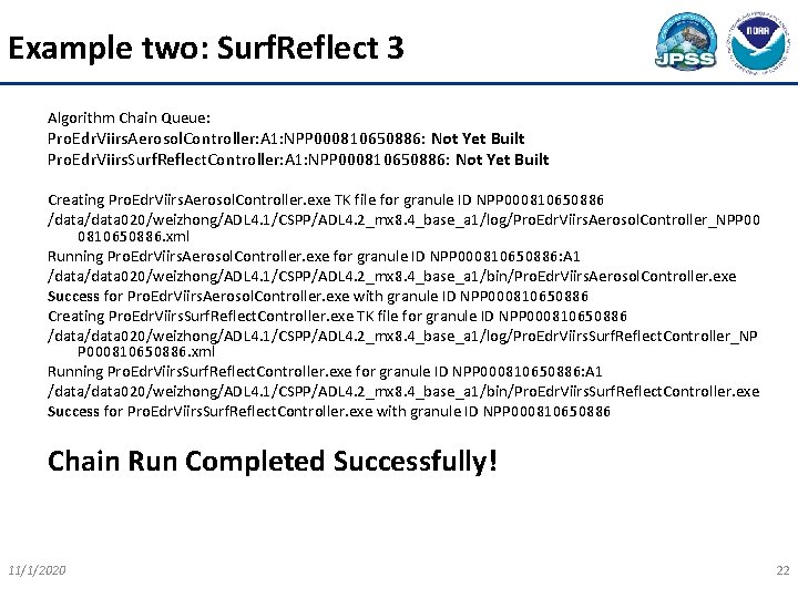 Example two: Surf. Reflect 3 Algorithm Chain Queue: Pro. Edr. Viirs. Aerosol. Controller: A