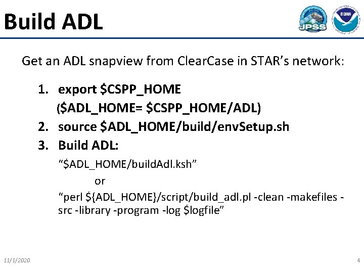 Build ADL Get an ADL snapview from Clear. Case in STAR’s network: 1. export