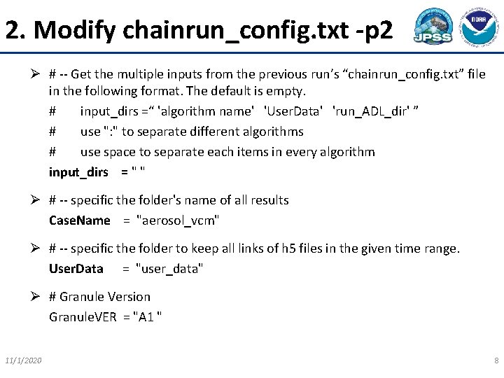2. Modify chainrun_config. txt -p 2 Ø # -- Get the multiple inputs from