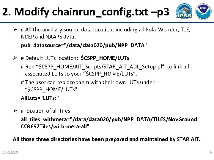 2. Modify chainrun_config. txt –p 3 Ø # All the ancillary source data location:
