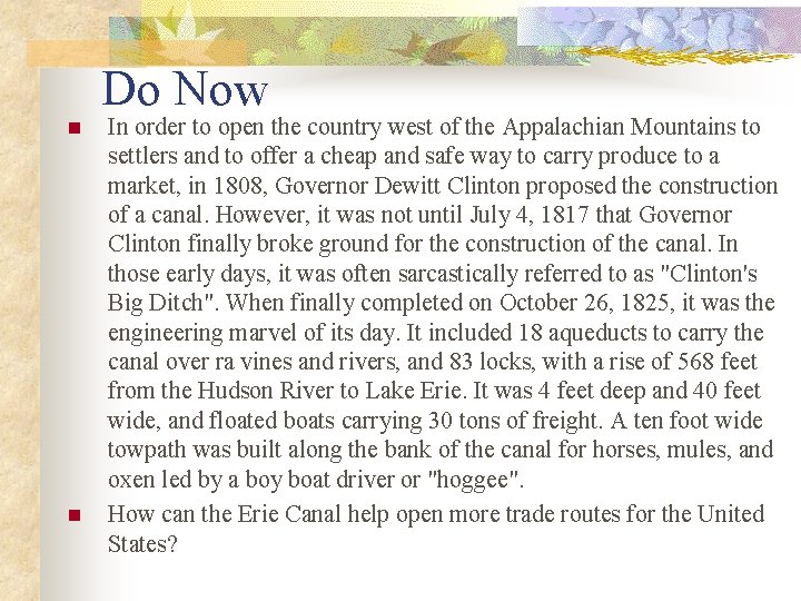 Do Now n n In order to open the country west of the Appalachian