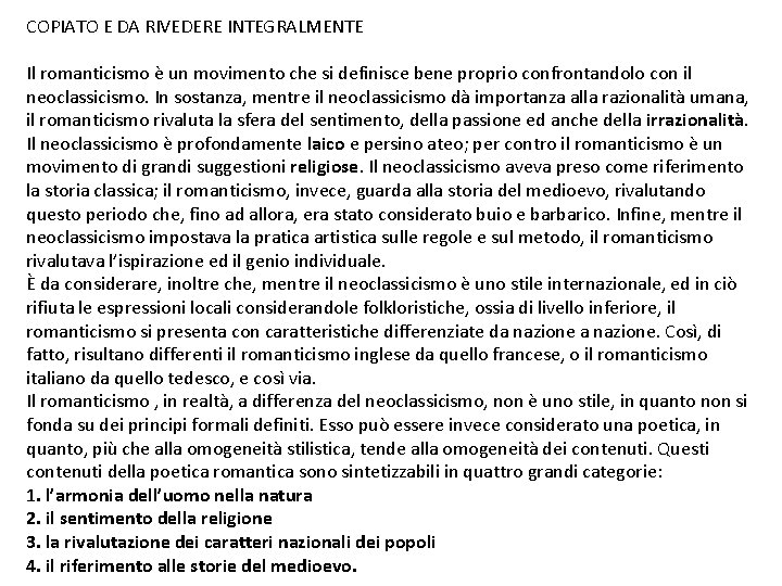 COPIATO E DA RIVEDERE INTEGRALMENTE Il romanticismo è un movimento che si definisce bene COPIATO E DA RIVEDERE INTEGRALMENTE Il romanticismo è un movimento che si definisce bene