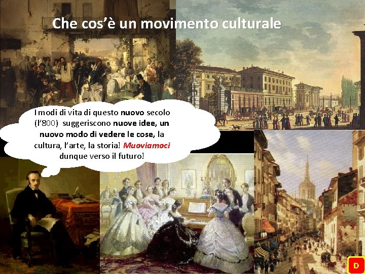 Che cos’è un movimento culturale I modi di vita di questo nuovo secolo (l’